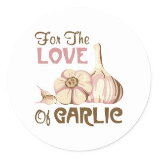 Love of Garlic Classic Round Sticker