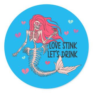 Love Stink Let's Drink Funny  Classic Round Sticker