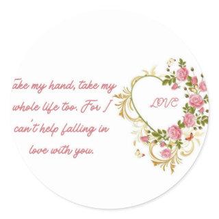 Love Struck! "Take My Hand" Romantic QuoteSticker Classic Round Sticker
