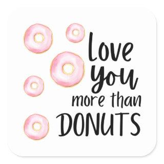 Love You More Than Donuts Sticker