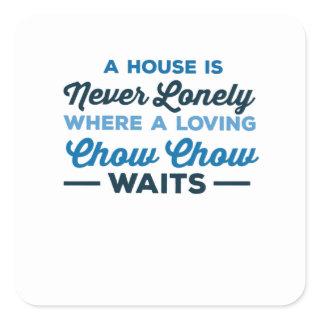 Loving Chow Chow Waits - Love my dog Square Sticker