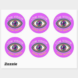 Low Vision, High Hopes Custom Eye Blind Awareness Classic Round Sticker