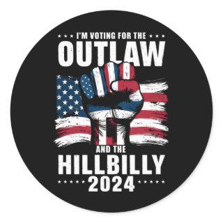 'm Voting For the Outlaw and the Hillbilly 2024 US Classic Round Sticker