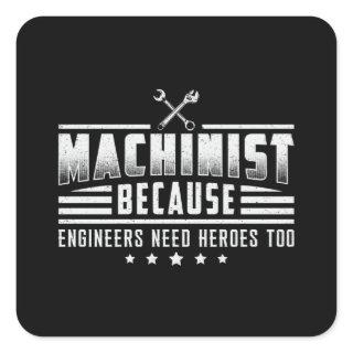 Machinist Machine CNC Machinist Mechanic Gift Idea Square Sticker
