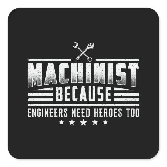 Machinist Machine CNC Machinist Mechanic Gift Idea Square Sticker