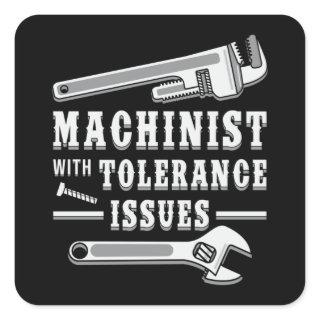 Machinist Machine Mechanic CNC Machinist Gift Idea Square Sticker