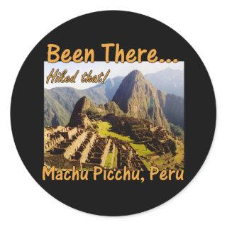 Machu Picchu Inca Trail Quote - Peru - Hiked That Classic Round Sticker
