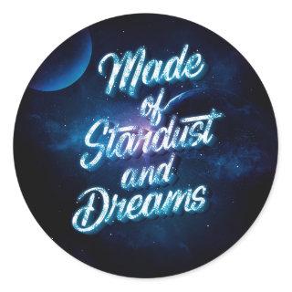 Made of Stardust and Dreams / Stickers