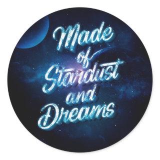 Made of Stardust and Dreams / Stickers