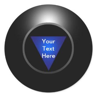 Magic 8 Ball - Your Text Classic Round Sticker