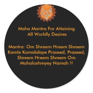 MAHA MANTRA FOR ATTAINING ALL WORLDLY DESIRES CLASSIC ROUND STICKER