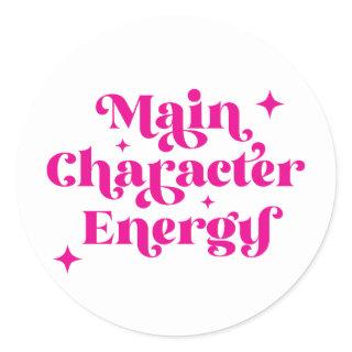 Main Character Energy Pink Classic Round Sticker