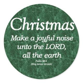 Make a Joyful Noise Christmas Psalm 98-4 Classic Round Sticker