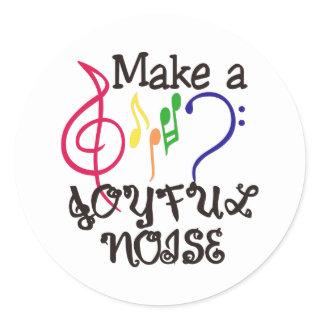 Make A Joyful Noise Classic Round Sticker