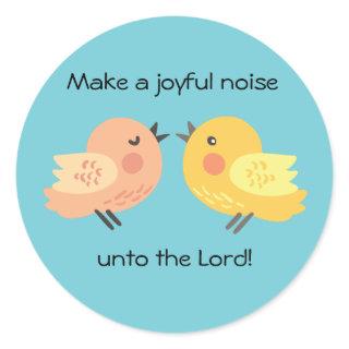 Make a Joyful Noise Little Birds Sticker