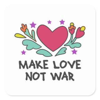 Make love not war square sticker