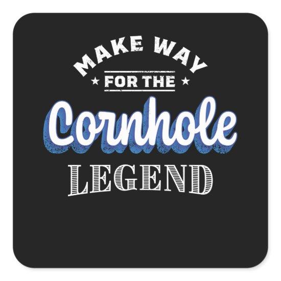 Make way for the Cornhole Legend Gift Square Sticker