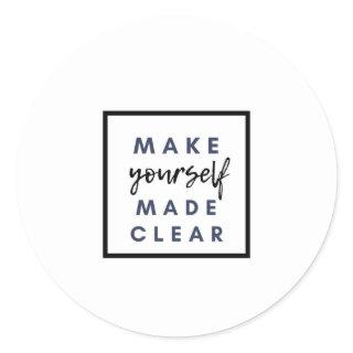 make yourself made clear classic round sticker