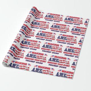 Making America Greater Than Ever - Trump 2020