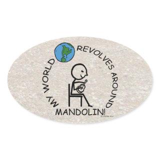Mandolin - World Revolves Around Oval Sticker