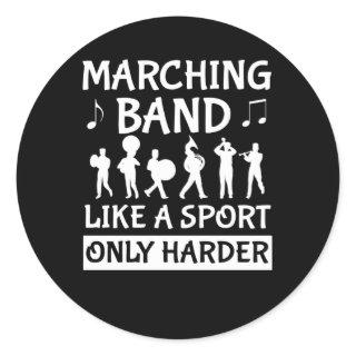 Marching Band Like Sport Harder Marching Band Classic Round Sticker