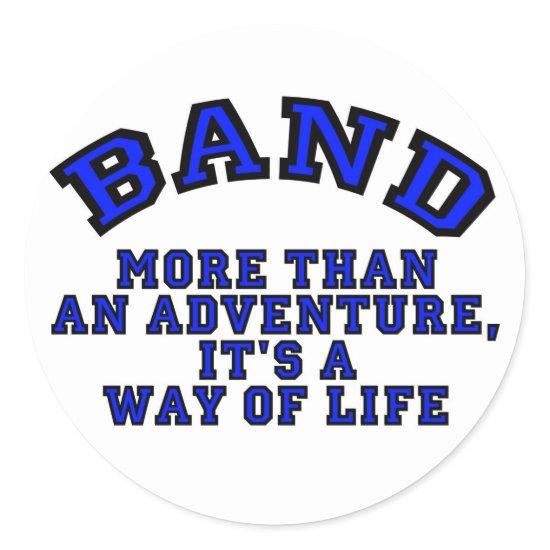 Marching Band: More Than An Adventure... Classic Round Sticker