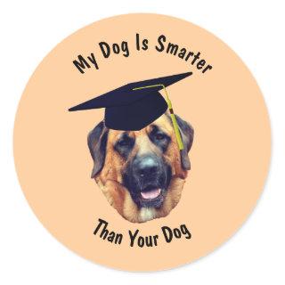 Mastiff My Dog Smarter Than Your Dog Funny  Classic Round Sticker