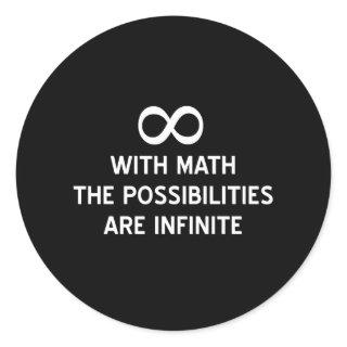 Math and Infinite Possibilities Classic Round Sticker