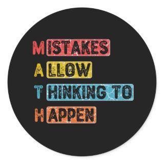 Math. Mistakes Allow Thinking To Happen - Teacher Classic Round Sticker