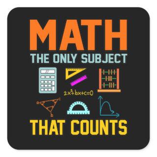 Math Subject Counts Mathematic Maths Teacher Square Sticker