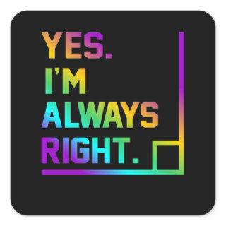 Math Teacher Always Right Mathematics Maths Square Sticker