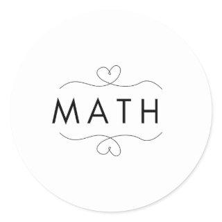 Math Teacher i love Heart math  Classic Round Sticker