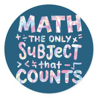 Math The Only Subject That Count Mathematician Classic Round Sticker