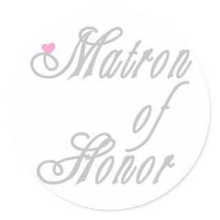Matron of Honor Classy Grays Classic Round Sticker