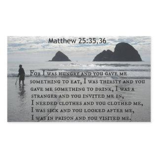 Matthew 25:35,36 For I was hungry and you gave me Rectangular Sticker