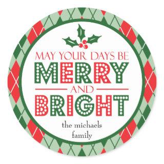 May Your Days Be Merry And Bright (Holly) Classic Round Sticker
