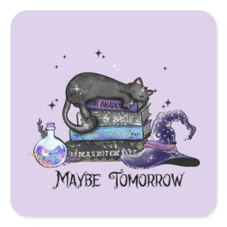 Maybe Tomorrow – Black Cat, Books & Witchy Vibes Square Sticker