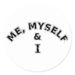 Me Myself And I Typography Classic Round Sticker