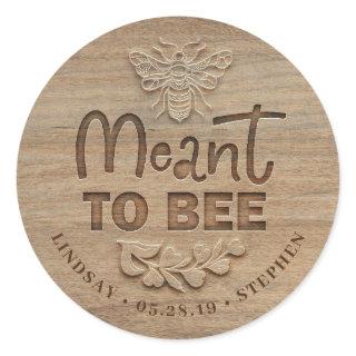 Meant To Bee - Rustic Country Wedding Classic Round Sticker