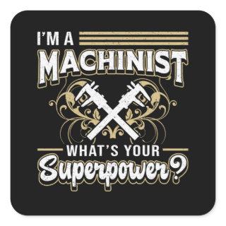 Mechanic CNC Machinist Machine Superpower Gift Square Sticker