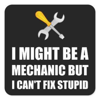 Mechanic Fix Stupid Square Sticker