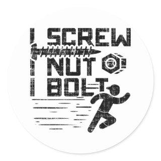 Mechanic - I Screw I Nut I Bolt Classic Round Sticker