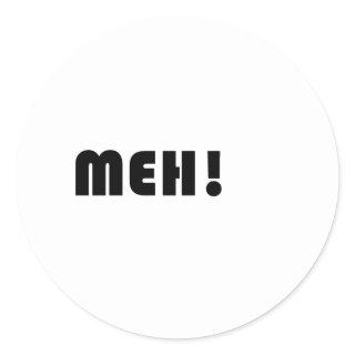 MEH! CLASSIC ROUND STICKER