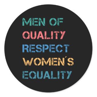 Men of quality respect women's equality classic round sticker