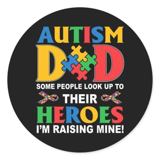 Mens Autism Dad Some People look up to their Classic Round Sticker
