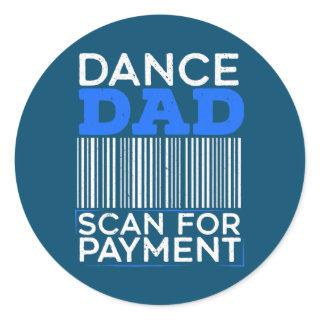 Mens Dance Dad Scan For Payment Design for a Classic Round Sticker