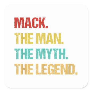 Mens Mack The Man The Myth The Legend Square Sticker