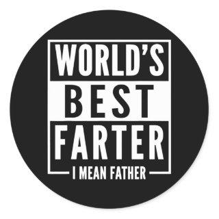 Mens World's Best Farter I Mean Father Fathers Classic Round Sticker