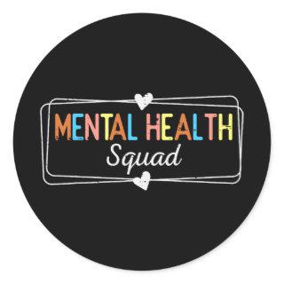 Mental Health Squad Awareness Therapist Counselor  Classic Round Sticker
