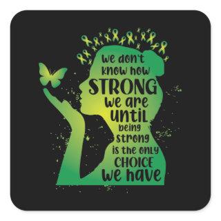 Mental Health We Don't Know How Strong Square Sticker